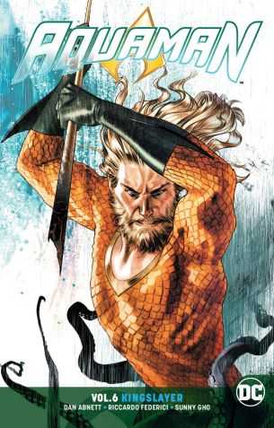 DC - Aquaman (Rebirth) Vol 6 Kingslayer TPB