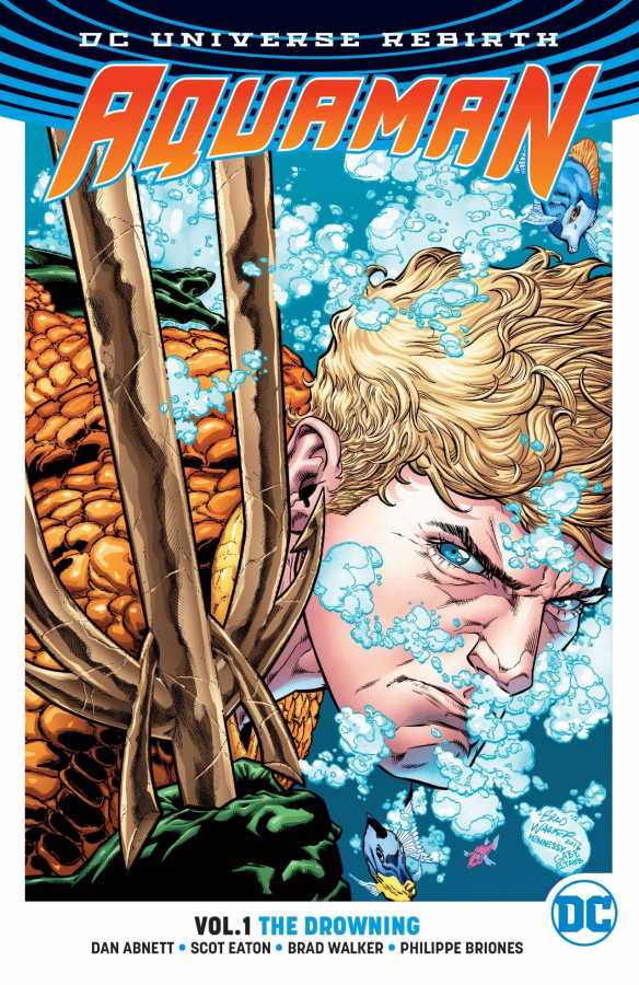 DC Comics - Aquaman (Rebirth) Vol 1 The Drowning TPB
