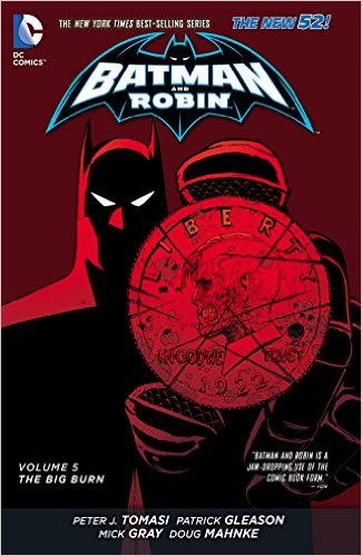 DC Comics - BATMAN AND ROBIN (NEW 52) VOL 5 BIG BURN TPB