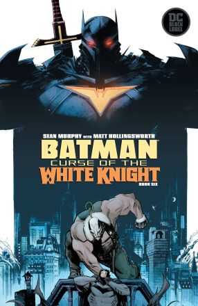 DC Comics - BATMAN CURSE OF THE WHITE KNIGHT # 6
