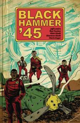 Dark Horse - Black Hammer '45 World Of Black Hammer TPB