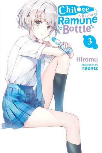 Yen Press - CHITOSE IS IN THE RAMUNE BOTTLE NOVEL VOL 3 TPB