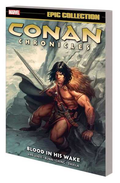  - CONAN CHRONICLES EPIC COLLECTION BLOOD IN HIS WAKE TPB