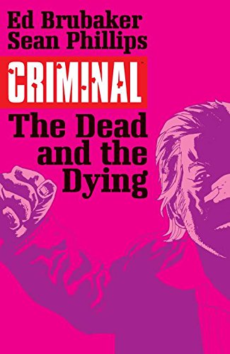 Image Comics - CRIMINAL VOL 3 THE DEAD AND THE DYING TPB