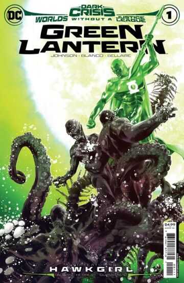  - DARK CRISIS WORLDS WITHOUT A JUSTICE LEAGUE GREEN LANTERN # 1 (ONE SHOT) COVER A FERNANDO BLANCO