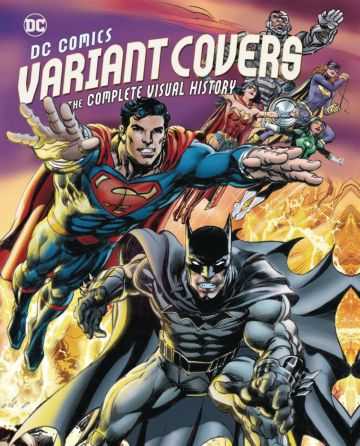 DC Comics - DC Comics Variant Covers Complete Visual History HC