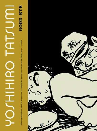 Drawn and Quarterly - YOSHIHIRO TATSUMI GOOD-BYE TPB