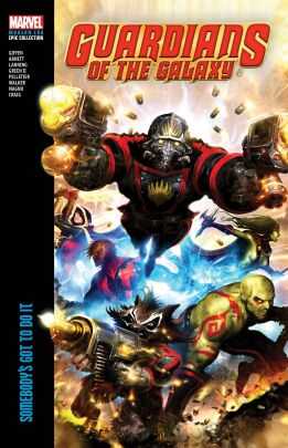Marvel - GUARDIANS OF THE GALAXY MODERN ERA EPIC COLLECTION SOMEBODYS GOT TO DO IT TPB