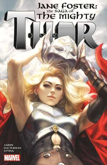 Marvel - JANE FOSTER THE SAGA OF MIGHTY THOR TPB