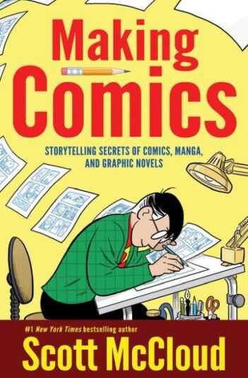 DC Comics - MAKING COMICS STORYTELLING SECRETS OF COMICS MANGA AND GRAPHIC NOVELS TPN