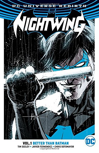 DC Comics - NIGHTWING (REBIRTH) VOL 1 BETTER THAN BATMAN TPB