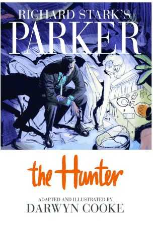 DC Comics - Richard Stark's Parker Book One The Hunter HC