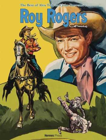 DC Comics - ROY ROGERS COMICS BEST OF ALEX TOTH & JOHN BUSCEMA HC