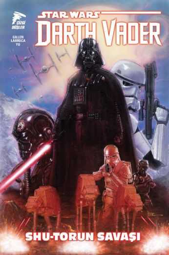 Çizgi Düşler - Star Wars Darth Vader Cilt 3 Shu-Torun Savaşı