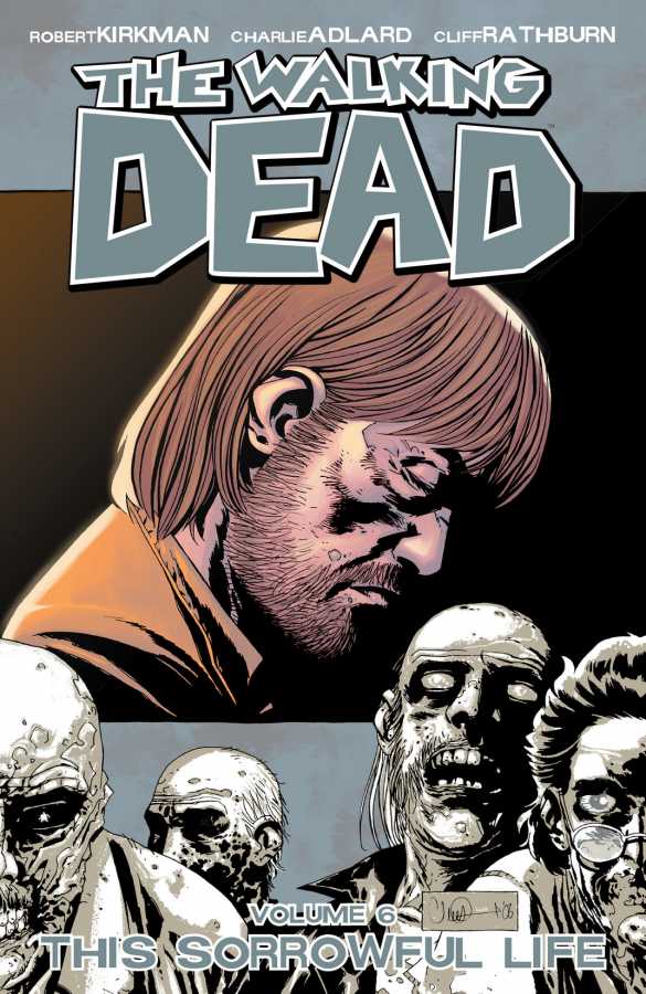 DC Comics - Walking Dead Vol 6 This Sorrowful Life TPB