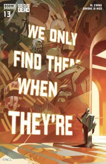  - WE ONLY FIND THEM WHEN THEYRE DEAD # 13 COVER A DI MEO